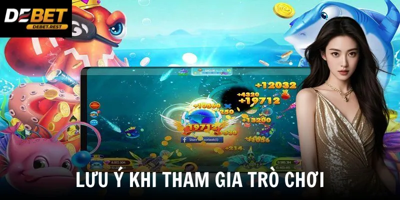 Lưu ý khi tham gia trò chơi