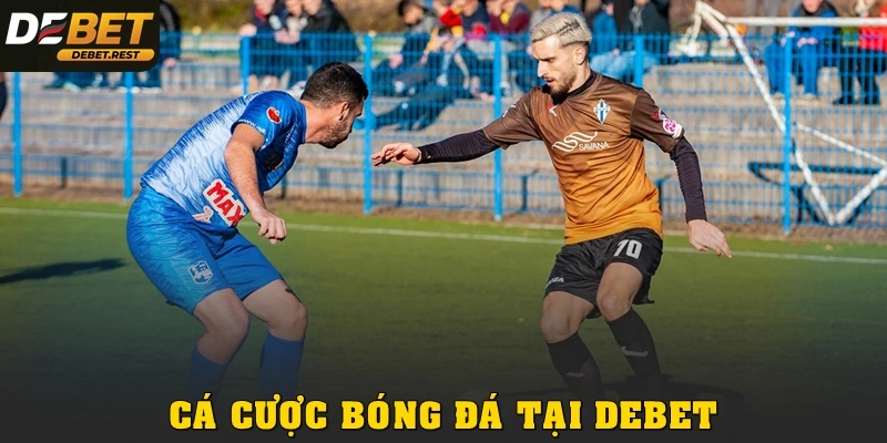 SOI KÈO VÀ CÁ CƯỢC BÓNG ĐÁ UY TÍN, DỄ THẮNG TẠI DEBET MỖI NGÀY