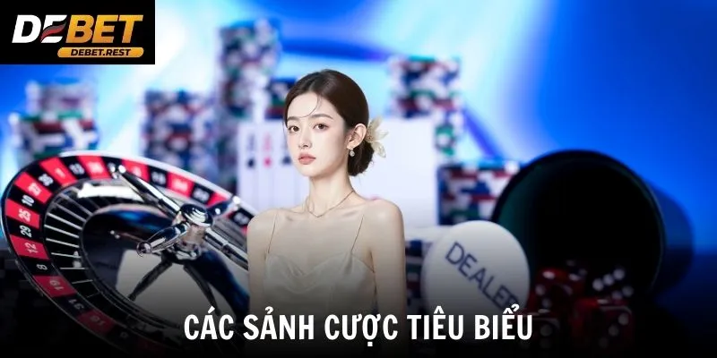 Các sảnh cược tiêu biểu