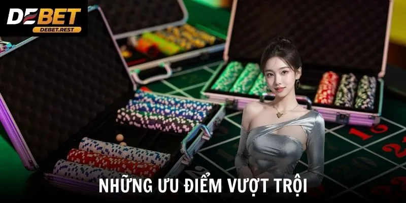 Những ưu điểm vượt trội