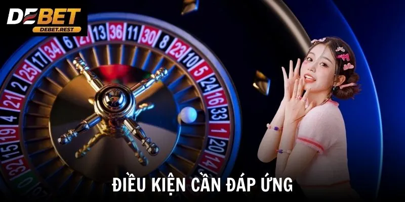 Điều kiện cần đáp ứng