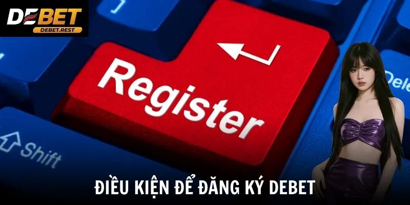 Điều kiện để đăng ký Debet