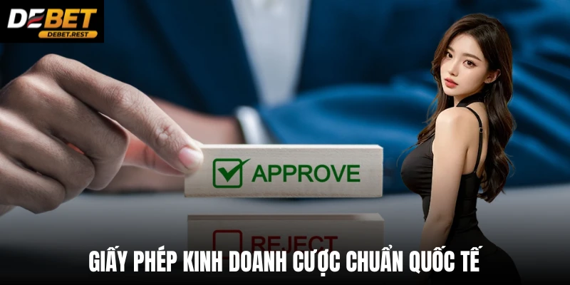 Giấy phép kinh doanh cược chuẩn quốc tế 