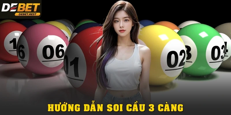 HƯỚNG DẪN SOI CẦU 3 CÀNG TỪ A – Z, ÁP DỤNG CỰC NHANH HÔM NAY