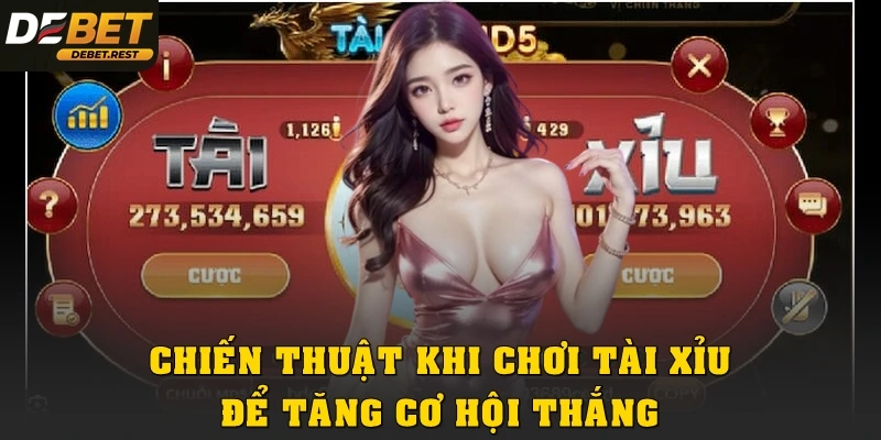 Chiến thuật khi chơi tài xỉu để tăng cơ hội thắng